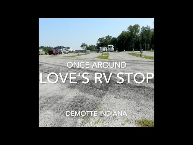 Once around Love’s RV stop DeMotte Indiana