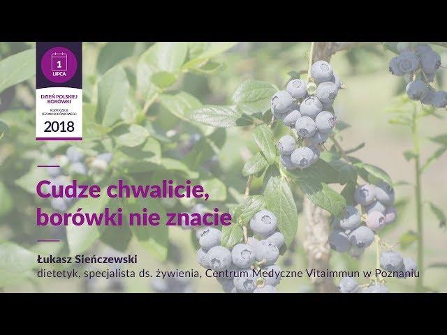 Cudze chwalicie, borówki nie znacie