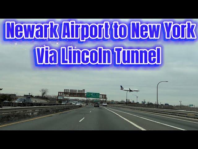 Driving from Newark Liberty Airport (New Jersey) to New York via Lincoln Tunnel