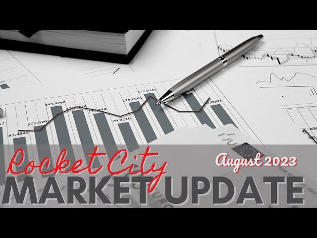 HUNTSVILLE AL REAL ESTATE | August 2023 Market Report | Rocket City Housing Data