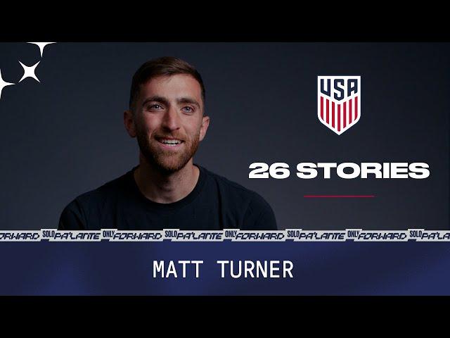 USMNT 26 Stories: Matt Turner