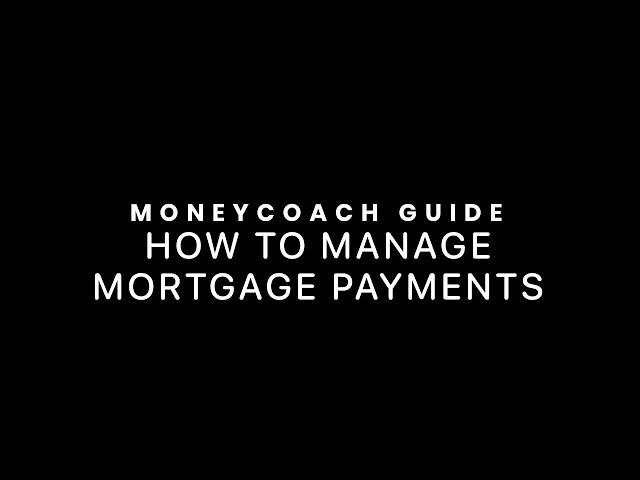 How To Manage Mortgage Payments - MoneyCoach App Guide