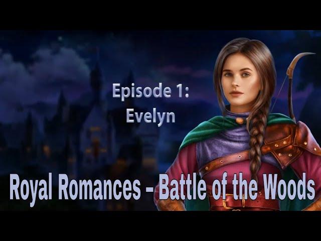 Royal Romances – Battle of the Woods Collection's Edition-Episode 1: Evelyn-Gameplay