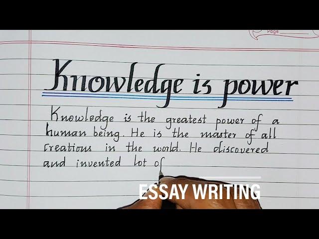 Knowledge is Power-Essay Writing//Essay about knowledge is power//Paragraph writing//Handwriting