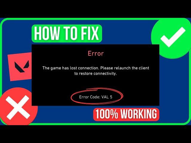 [FIXED] VALORANT ERROR CODE VAL 5 (2024) | Fix Valorant The Game Has Lost Connection Val 5