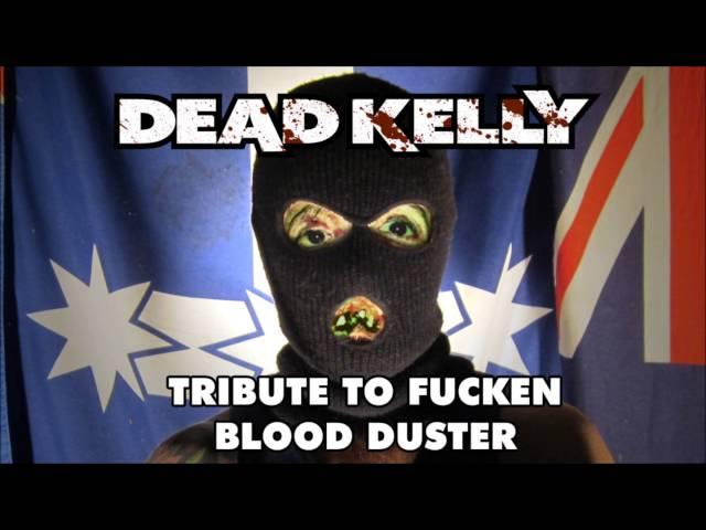 dead kelly - vulgar taste - blood duster tribute