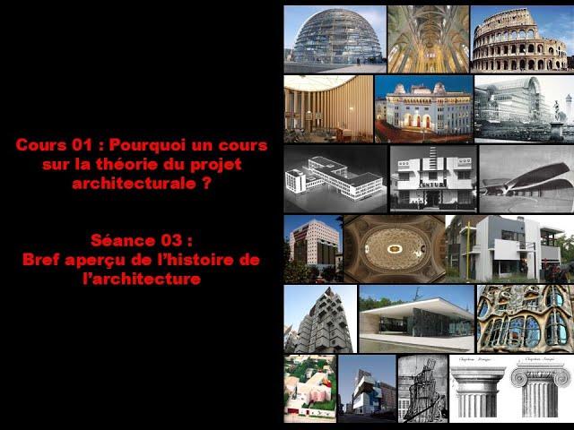 Cours 01 : Pourquoi un cours sur la théorie du projet architecturale ? Histoire d'architecture. (03)