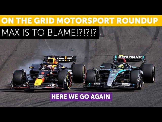 Max is to Blame! (Or is He?). F1, F2, F3, WSB, Indycar, NASCAR and more. On the Grid