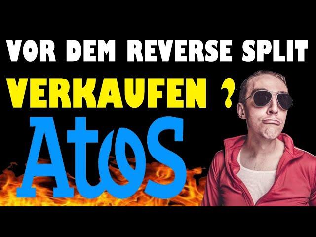  ATOS VERKAUFEN VOR DEM REVERSE SPLIT ? ATOS AKTIE UPDATE  ATOS ERHÄLT GROSSAUFTRAG  ATOS NEWS 