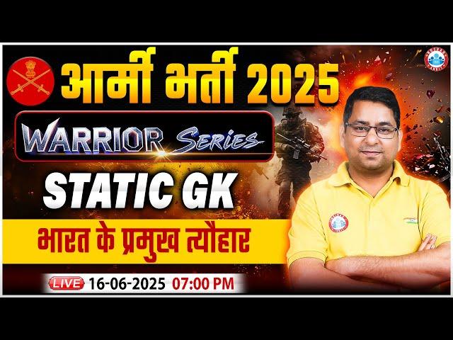 Army Bharti 2025 | Warrior Series | भारत के प्रमुख त्यौहार | Static GK By Arun Sir