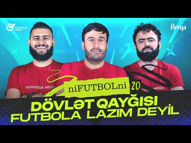 NİFUTBOLNİ #20 | FUTBOL | Milli futbolchularin maashi, Azerbaycanda niye futbol yoxdu ?