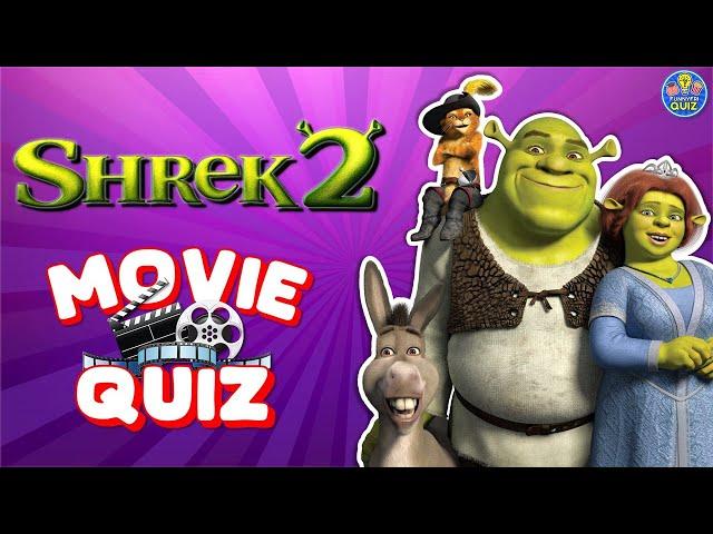 "SHREK 2" QUIZ! | Movie Quiz/Trivia/Test