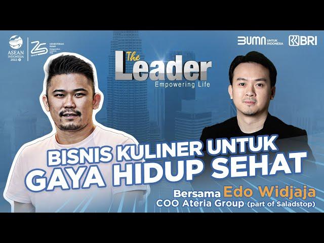 The Leader - Tabungan BRI BritAma Bisnis Ep.5: Bersama Edo Widjaja #BeraniBukaBisnis