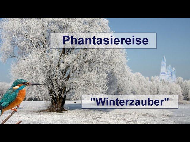 Phantasiereise Winterzauber geführte Meditation Entspannung