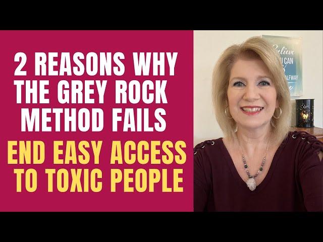 2 Reasons Why the Grey Rock Method Fails