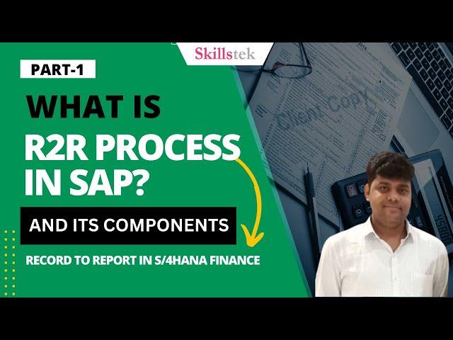 What is R2R in SAP? - Record To Report in SAP S/4HANA Finance. Its Key components