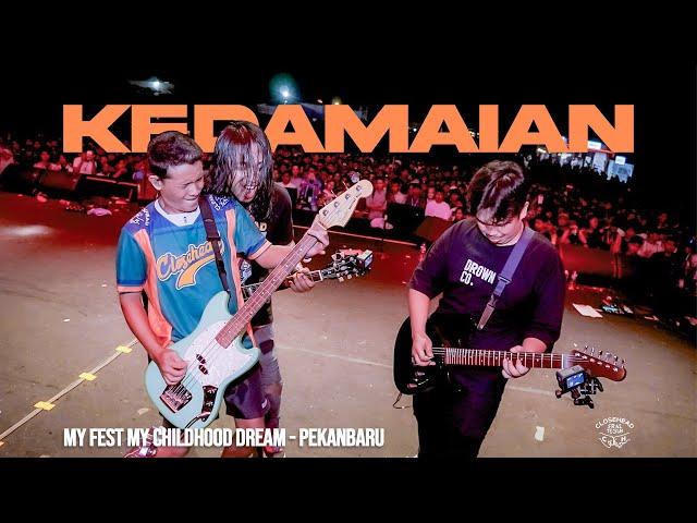 CLOSEHEAD & PRAZ TEGUH - KEDAMAIAN - MY FEST  - PEKANBARU