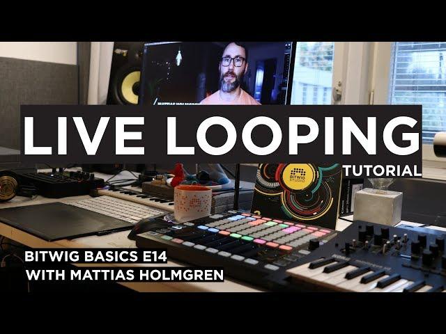 LIVE LOOPING Software Looper PC/MAC - Bitwig Basics E14