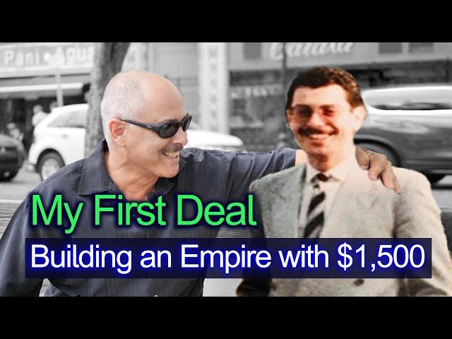 My First Deal - Building a Real Estate Empire with $1,500