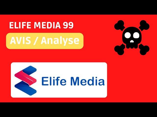 Elife Media 99 Arnaque ? Avis