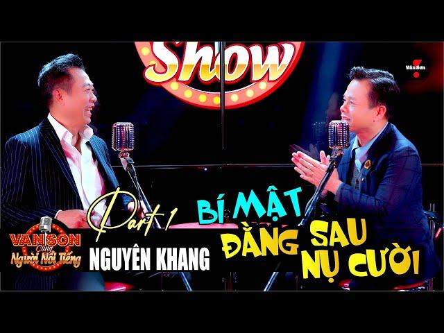 VAN SON  PART 1 - VÂN SƠN cùng NGƯỜI NỔI TIẾNG - Guest Singer NGUYÊN KHANG