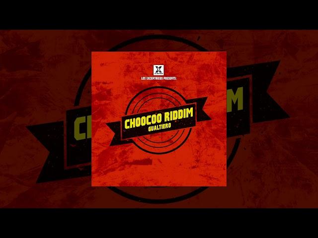 GUALTIERO - ChooCoo Riddim