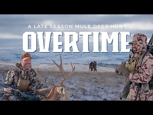 Overtime | A Late Season Mule Deer Hunt