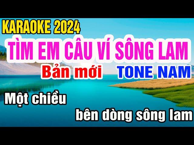 Tìm Em Câu Ví Sông Lam Karaoke Tone Nam Nhạc Sống gia huy karaoke