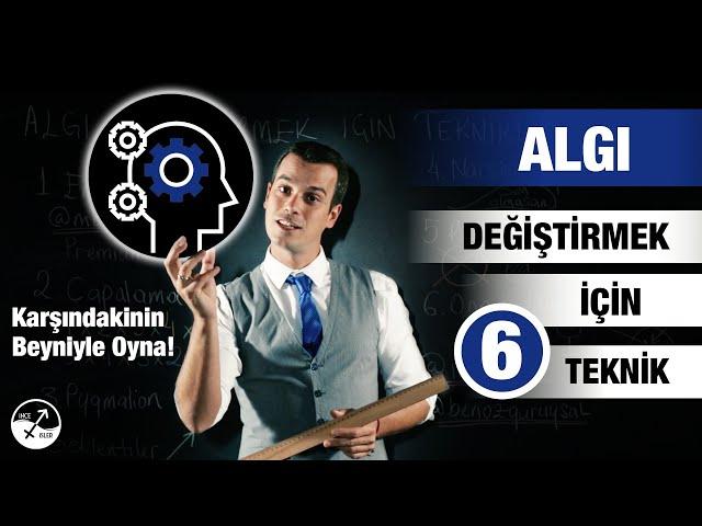 BİRİNİN DÜŞÜNCESİNİ NASIL DEĞİŞTİRİRSİN? / Manipülasyon Teknikleri