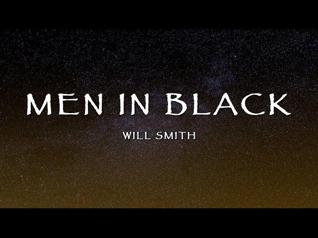 Will Smith - Men In Black (Lyrics)