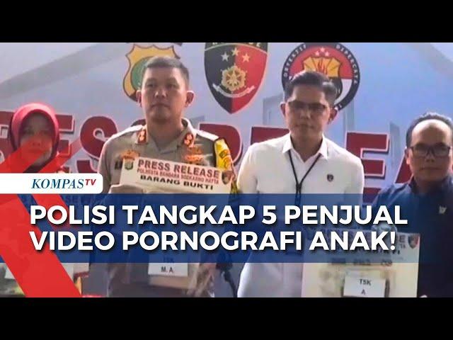 Jebak dan Manfaatkan Anak-Anak di Bawah Umur, Polisi Tangkap 5 Pelaku Penjual Video Pornografi Anak!