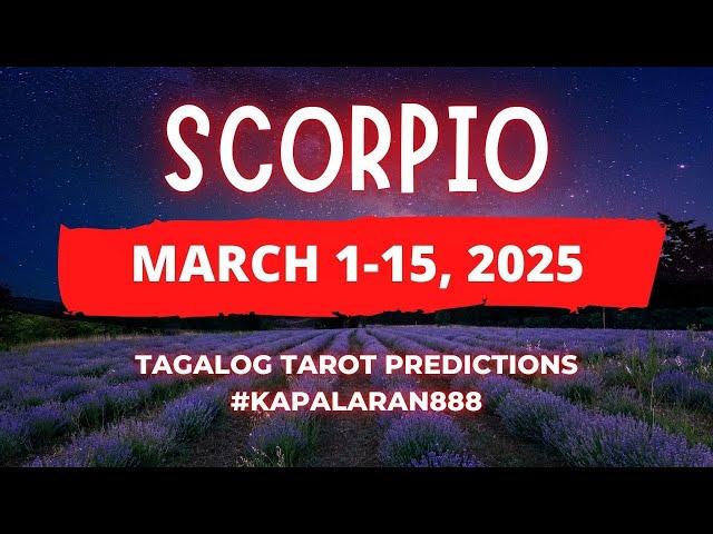 ITS YES BUT? ️ SCORPIO MARCH 1-15, 2025 Tagalog Tarot Reading PREDICTIONS  #KAPALARAN888 #MARCH2025