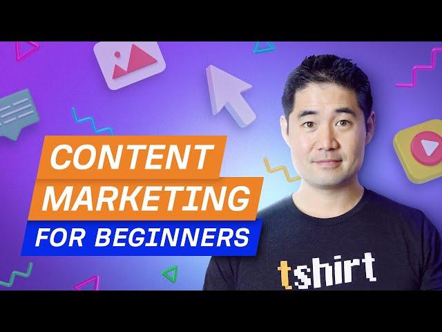 Content Marketing For Beginners: Complete Guide