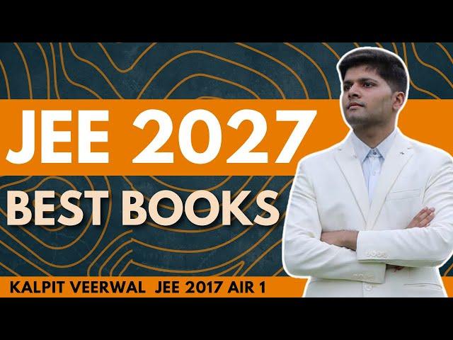 JEE 2027: Best books for 10th to 11th moving students (by AIR 1)