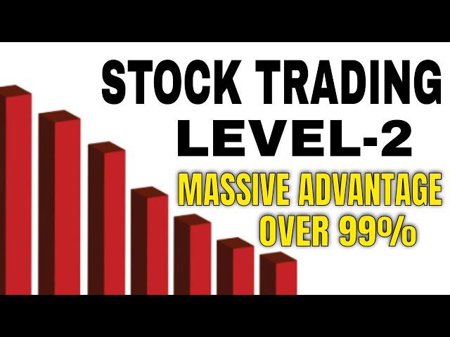 Stock Trading - Level 2  (Technical Analysis) How To Get A Massive Advantage over 99% Of The Market