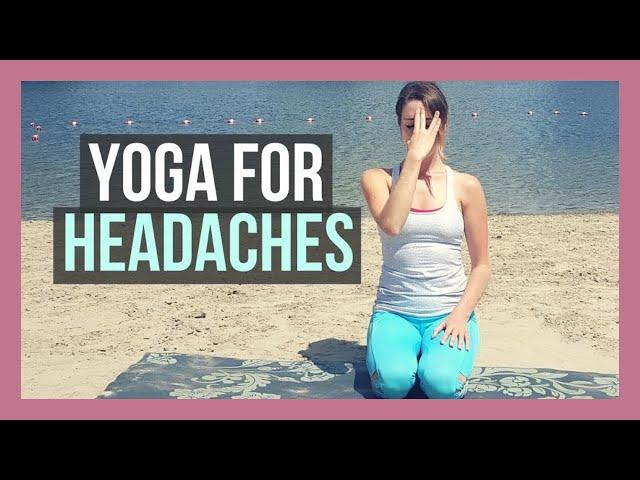 Yoga for Headaches & Migraine Relief - Gentle Yoga for Tension Headaches