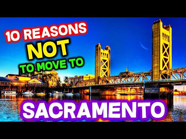 Top 10 Reasons NOT to Move to Sacramento, California