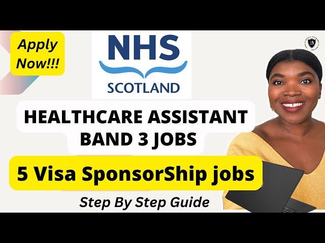 Apply for these NHS Scotland Healthcare Support Worker Band 3 visa sponsorship jobs: Step by Step