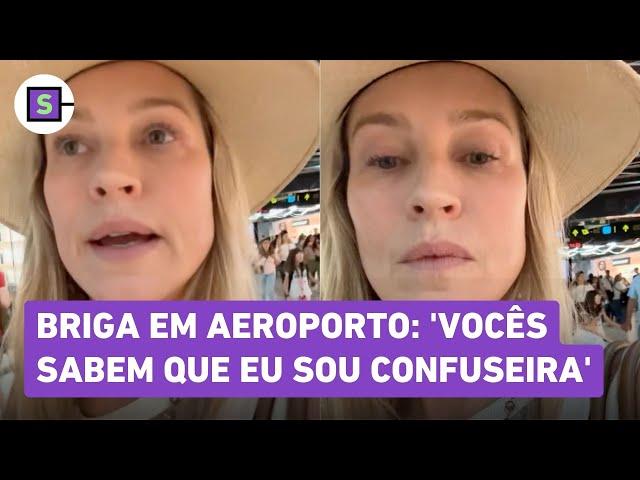 Luana Piovani após discussão em aeroporto: 'Só arrumo confusão quando precisa'