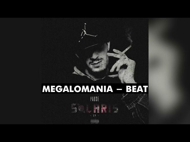 PAUSE - MEGALOMANIA (INSTRUMENTAL) l Prod by KOKA