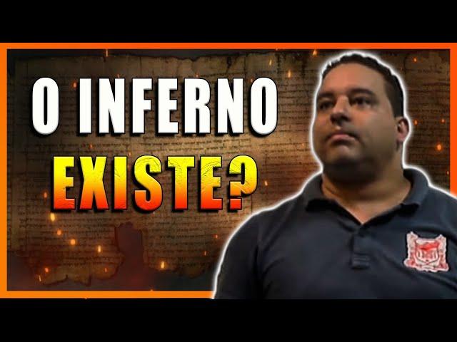 O Inferno existe?