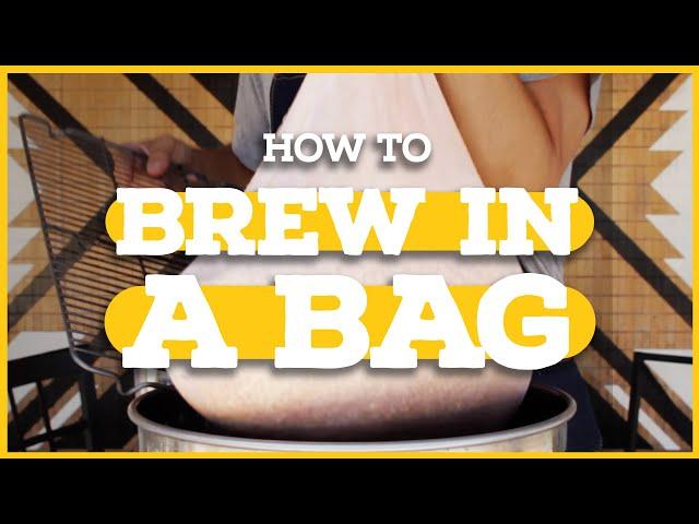 How to BREW IN A BAG: Beginner's Guide to BIAB 