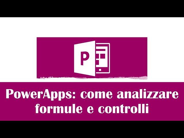 #4 Power Apps italiano Analizzare formule e controlli creati automaticamente-Macraris|LapaConsult