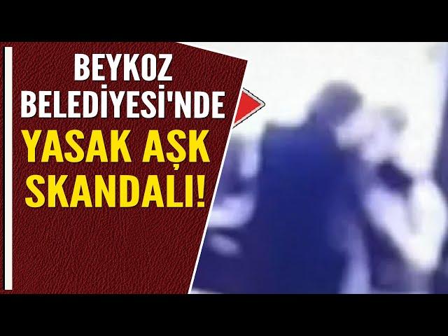 BEYKOZ BELEDİYESİ'NDE YASAK AŞK SKANDALI!