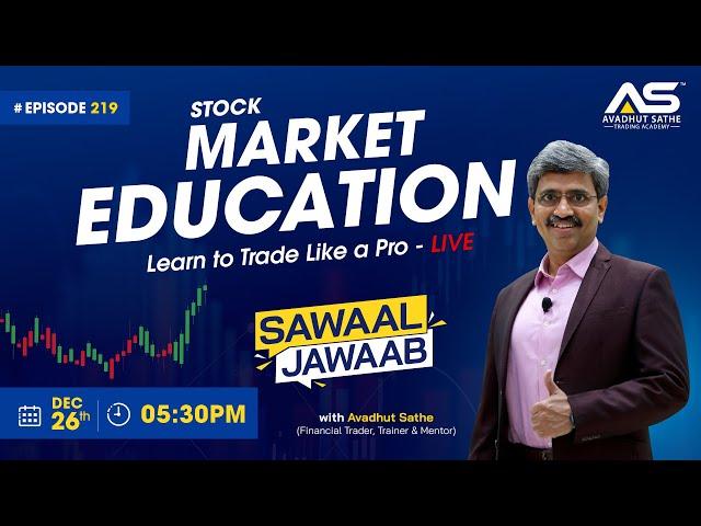 #Ep.219 Stock Market View and Sawaal Jawaab with Trades Discussion by Avadhut Sathe