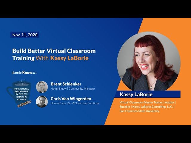 Build Better Virtual Classroom Training with Kassy LaBorie - IDIODC Ep #125