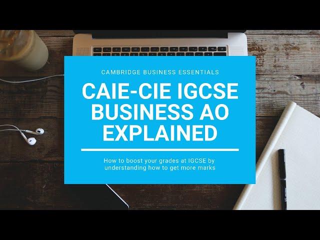 How to Improve Grades in IGCSE Business Studies - Including CAIE (Cambridge Int) Past Paper Solution