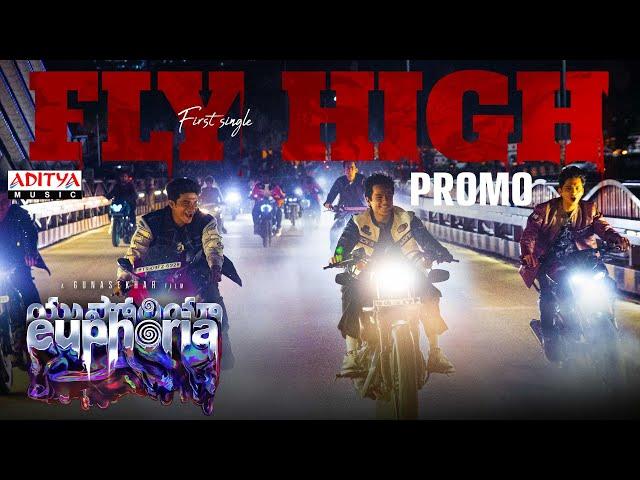 Fly High Song Promo | Euphoria | Gunasekhar | Bhumika | Vignesh | Kaala Bhairava | Gunaa Teamworks