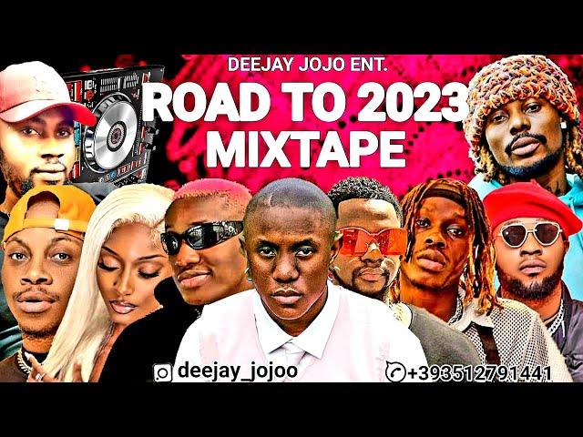 ROAD TO 2023 NAIJA AFROBEAT AMAPIANO #SOWETO NONSTOP PARTY MIX{TOP NAIJA #COUGH MIX}BY DJ JOJO