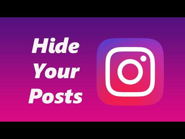 How To Hide Instagram Posts